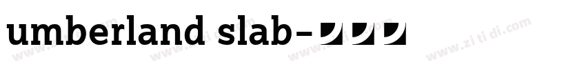 umberland slab字体转换